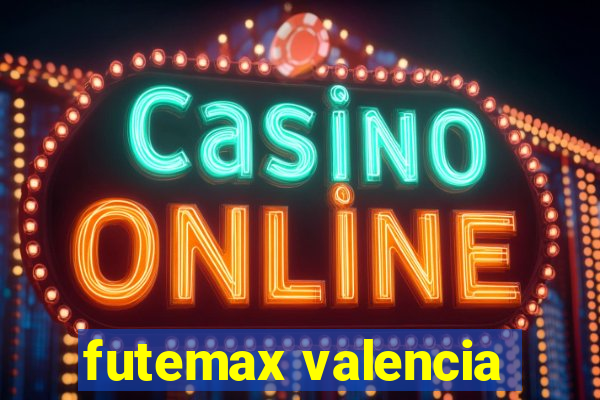 futemax valencia